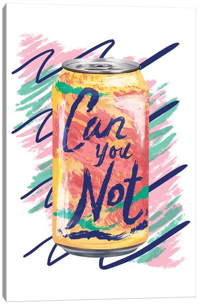 Can You Not Canvas Art Print - Soft Drink Art