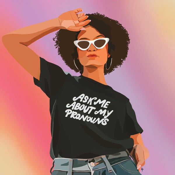 Unfiltered Thoughts: Pronouns by Artpce