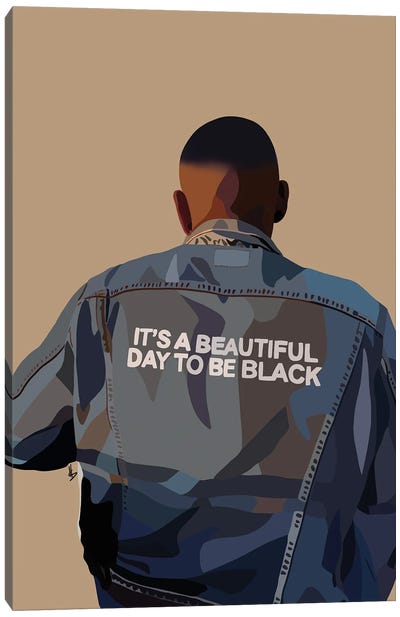 It's A Beautiful Day To Be Black Canvas Art Print - Fashion Typography