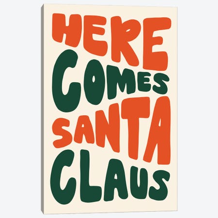 Here Comes Santa Claus Canvas Print #HSO13} by Amanda Houston Art Print