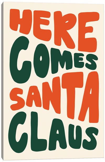 Here Comes Santa Claus Canvas Art Print - Naughty or Nice