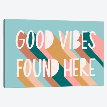 Good Vibes Found Here Canvas Print #HSO21} by Amanda Houston Canvas Wall Art