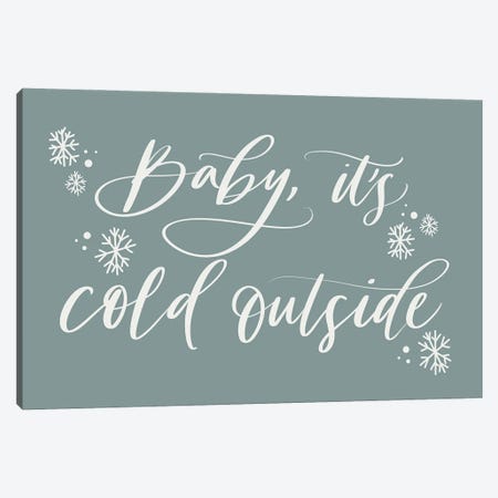 Baby, It's Cold Outside Canvas Print #HSO5} by Amanda Houston Canvas Print