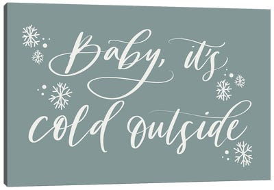 Baby, It's Cold Outside Canvas Art Print
