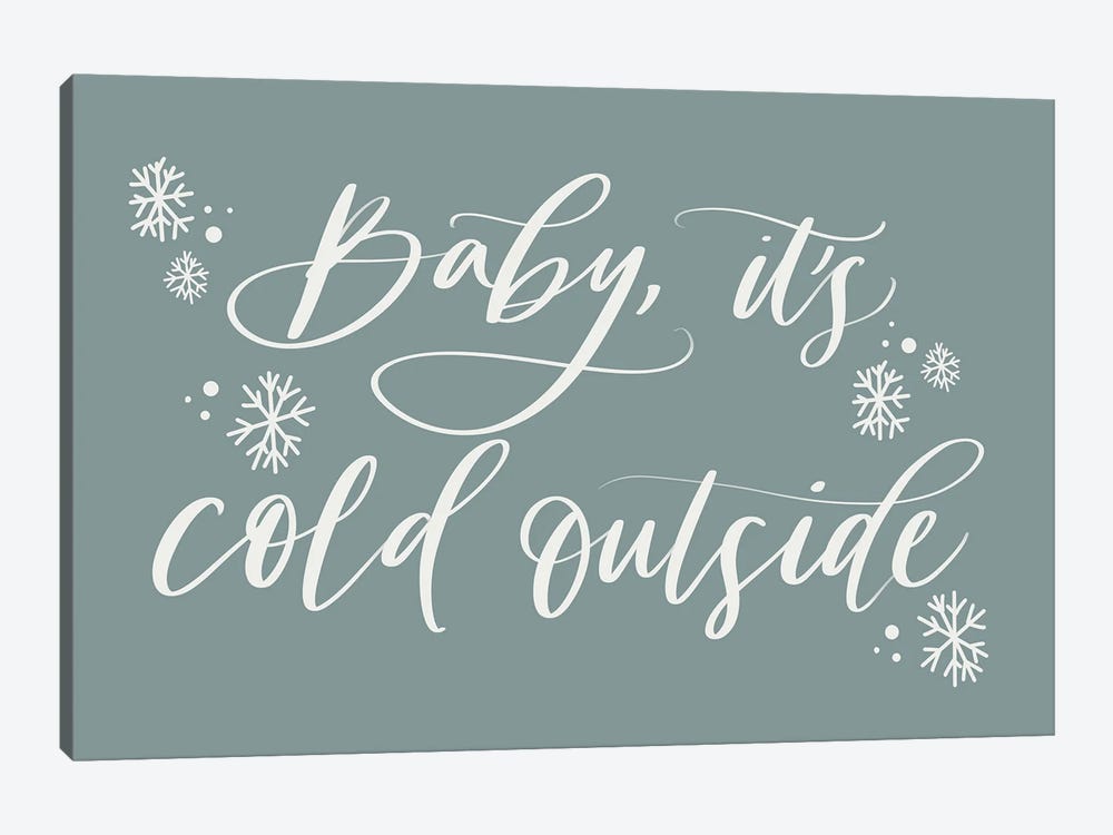 Baby, It's Cold Outside by Amanda Houston 1-piece Art Print