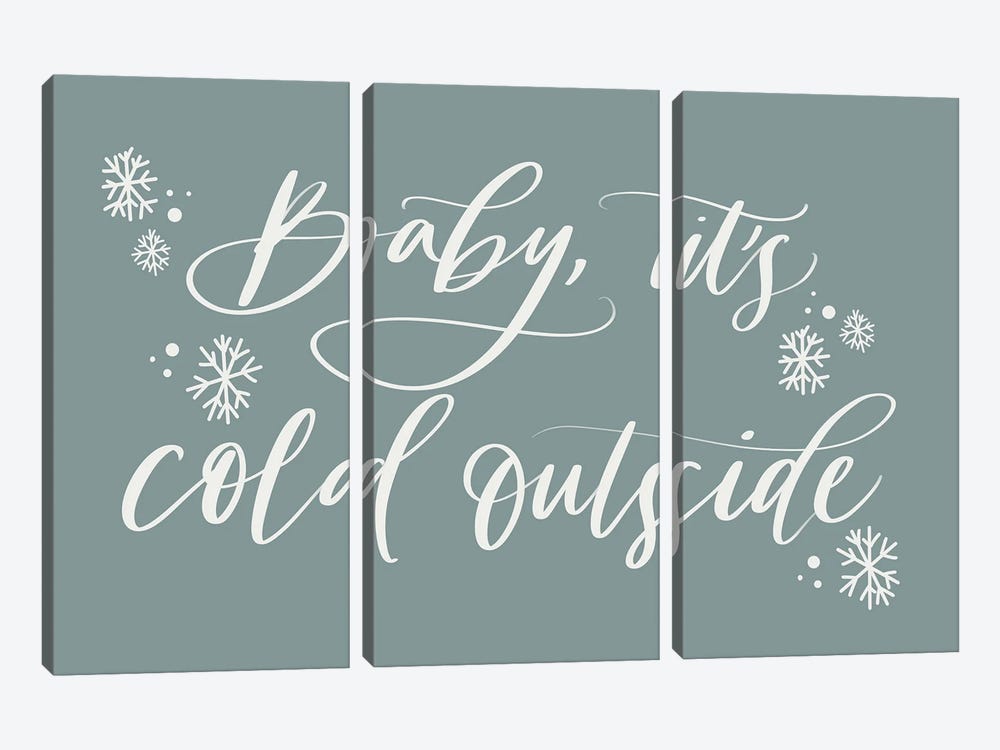 Baby, It's Cold Outside by Amanda Houston 3-piece Art Print