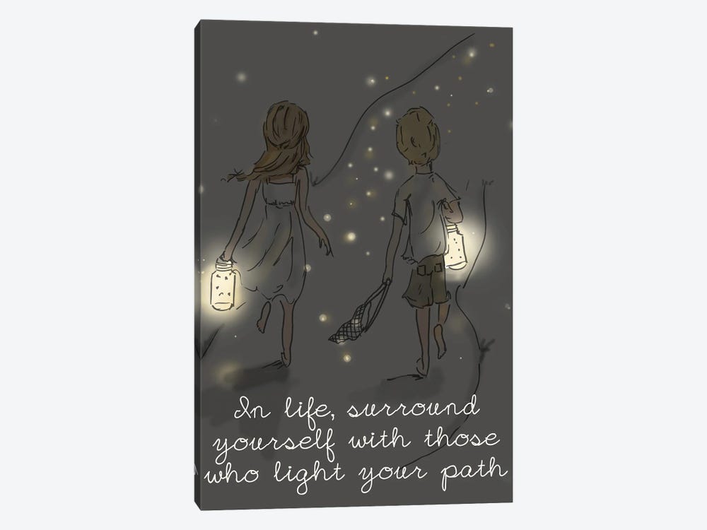 Surround Yourself With Those Who Light Your Path by Heather Stillufsen 1-piece Art Print