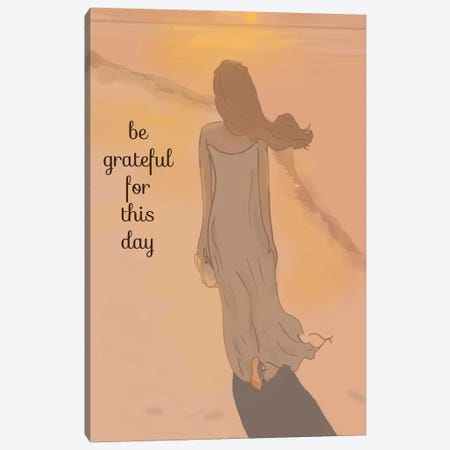 Be Grateful For This Day Canvas Print #HST14} by Heather Stillufsen Art Print