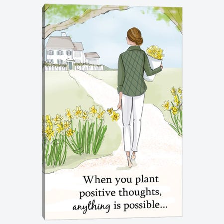 When You Plant Positive Thoughts Anything Is Possible Canvas Print #HST162} by Heather Stillufsen Canvas Print