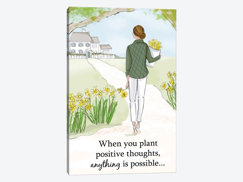 When You Plant Positive Thoughts Anything Is Possible by Heather Stillufsen 1-piece Canvas Artwork