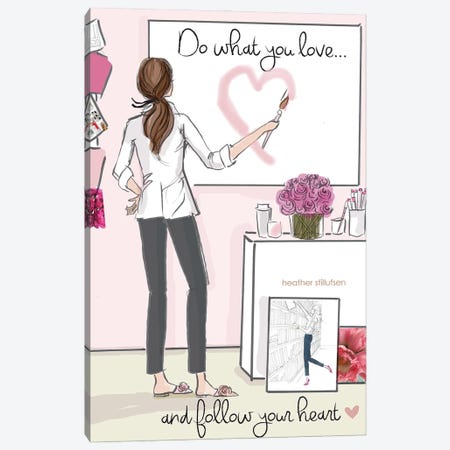 Do What You Love And Follow Your Heart Canvas Print #HST39} by Heather Stillufsen Canvas Artwork