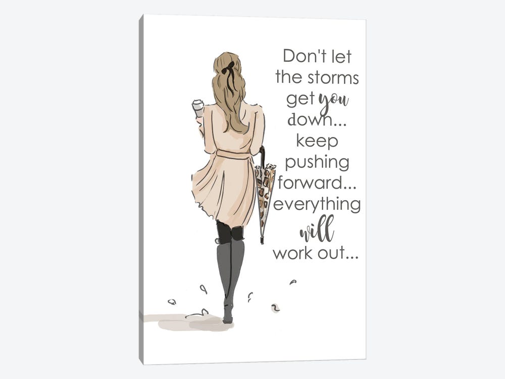 Don't Let The Storms Get You Down Keep Pushing Foward by Heather Stillufsen 1-piece Canvas Wall Art