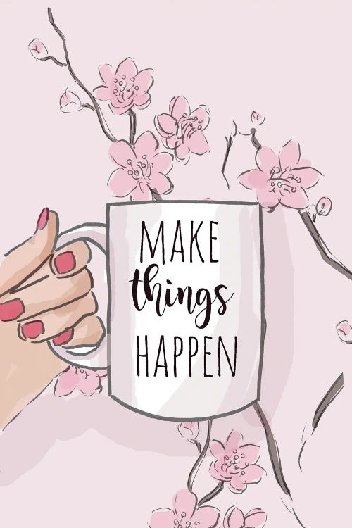 Make Things Happen