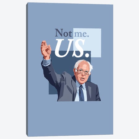 Bernie Sanders "Not Me, Us." Illustration Canvas Print #HVW5} by Holly Van Wyck Canvas Print