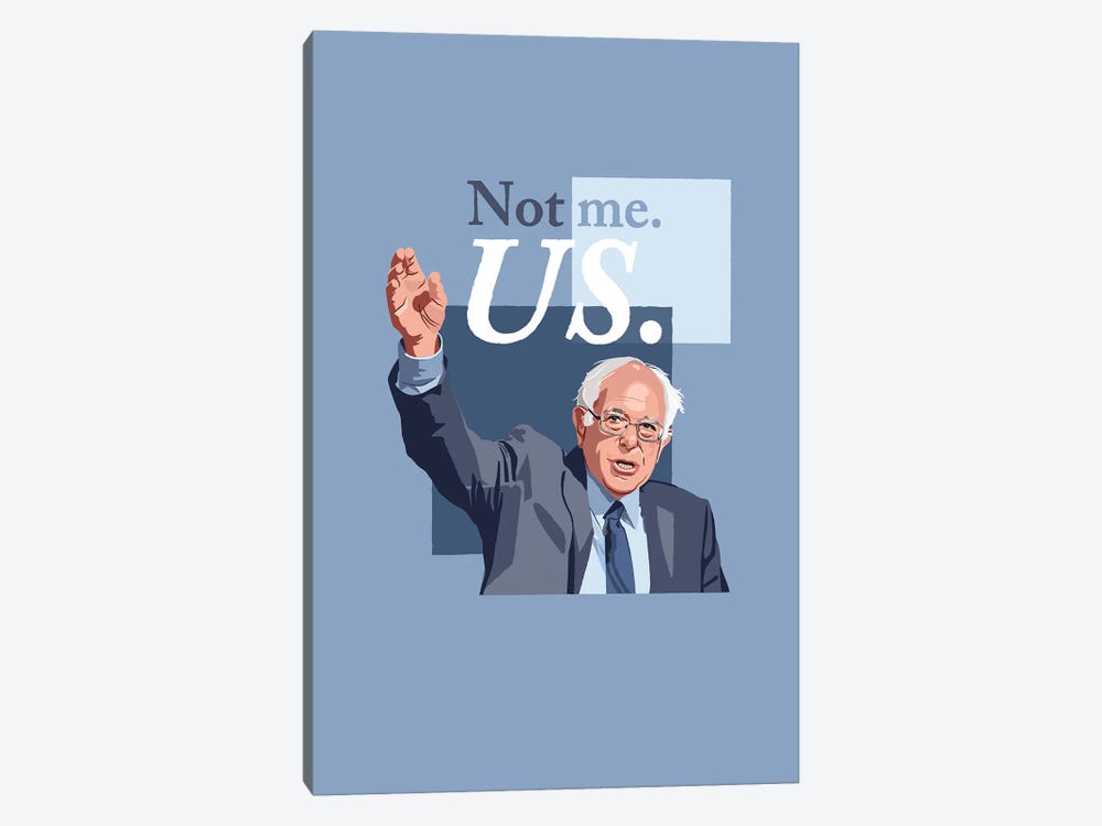 Bernie Sanders "Not Me, Us." Illustration by Holly Van Wyck 1-piece Canvas Print