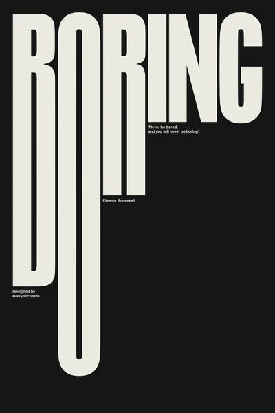 Signs: Boring (Black) by Harry Richards
