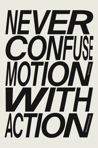 Harry Richards: Never Confuse Motion With Action by Harry Richards