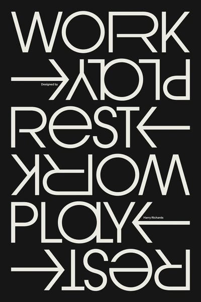 Bold Statements: Work Rest Play by Harry Richards