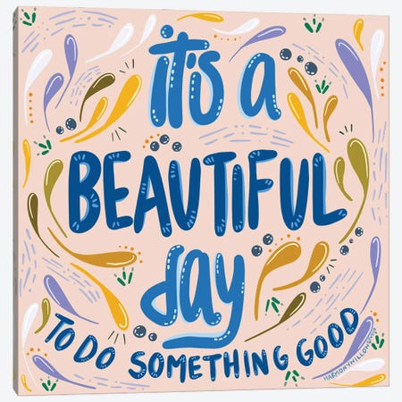 It's A Beautiful Day Canvas Print #HYW27} by Harmony Willow Canvas Art Print
