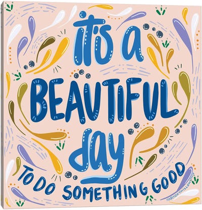 It's A Beautiful Day Canvas Art Print - Harmony Willow