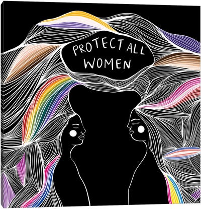 Protect All Women Canvas Art Print - Unfiltered Thoughts