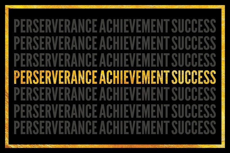 Perserverance - Achievement - Success I