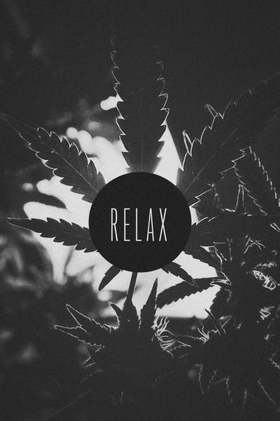 Marijuana: Relax (B&W) by 5by5collective