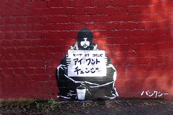 Similar To Banksy: I Want Change in Japanese by 5by5collective