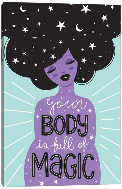 Your Body is Full of Magic Canvas Art Print