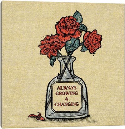 Always Growing And Changing Canvas Art Print - Walls That Talk