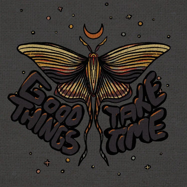 Good Things Take Time by Illunatica wall art