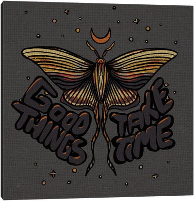 Good Things Take Time Canvas Art Print - Illunatica