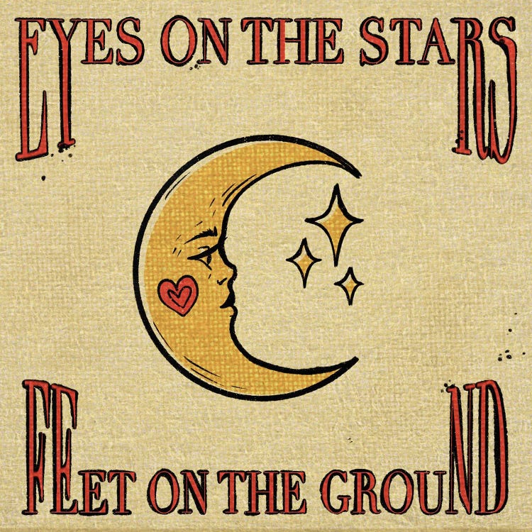 Eyes On The Stars Feet On The Ground by Illunatica wall art