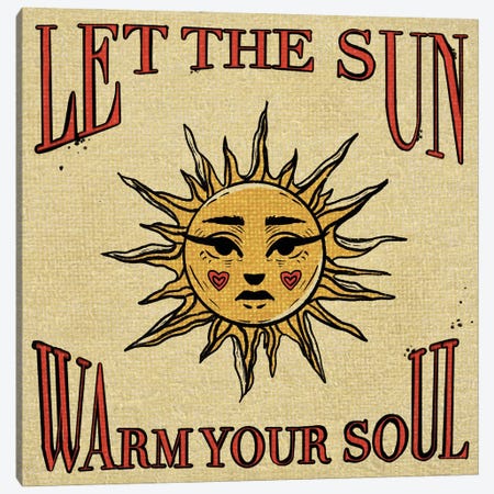 Let The Sun Warm Your Soul Canvas Print #ILN4} by Illunatica Canvas Art