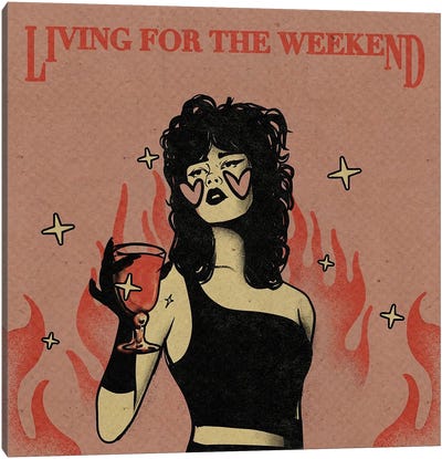 Living For The Weekend Canvas Art Print - Illunatica
