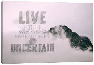 Live for the Moment Canvas Art Print - Inspired Landscapes