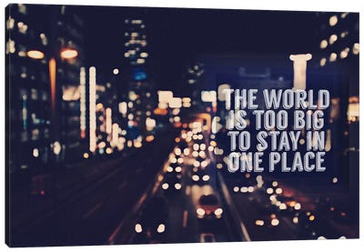 The World is too Big Canvas Art Print - By Sentiment