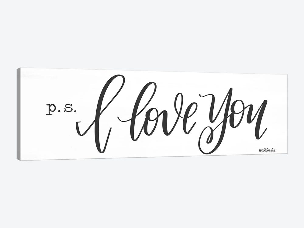 P.S. I Love You by Imperfect Dust 1-piece Canvas Art Print