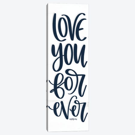 Love You Forever Canvas Print #IMD126} by Imperfect Dust Art Print