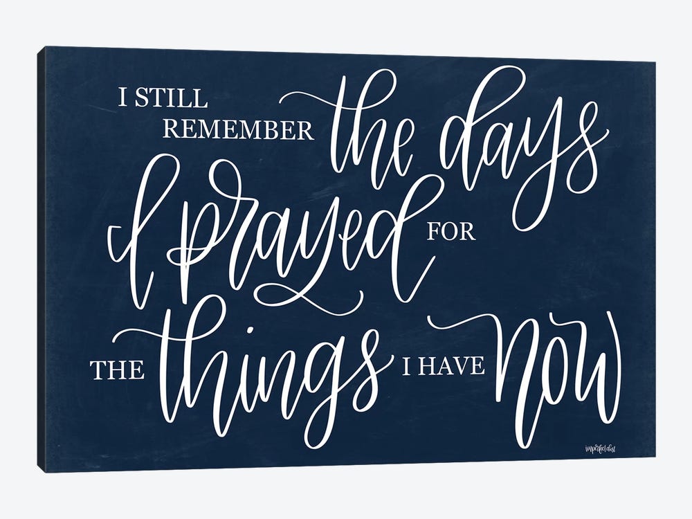 The Days I Prayed      by Imperfect Dust 1-piece Canvas Print
