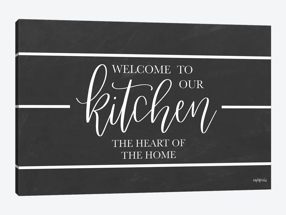Welcome to Our Kitchen    by Imperfect Dust 1-piece Canvas Wall Art
