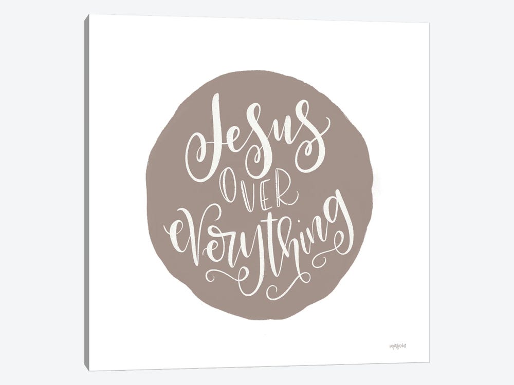 Jesus Over Everything by Imperfect Dust 1-piece Canvas Art Print