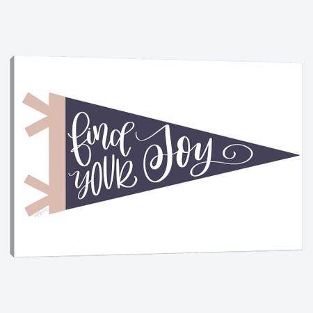 Find Your Joy Pennant Canvas Print #IMD197} by Imperfect Dust Canvas Artwork