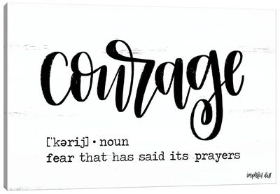 Courage Canvas Art Print - Words of Wisdom