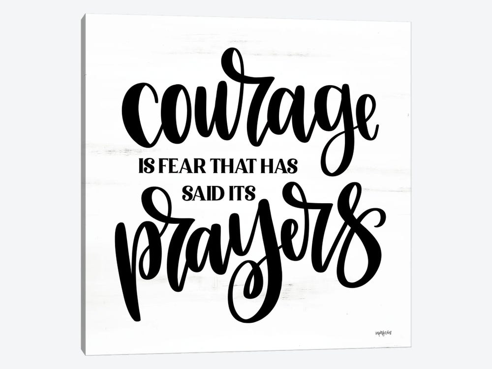 Courage Is Fear That Has Said Its Prayers by Imperfect Dust 1-piece Canvas Wall Art