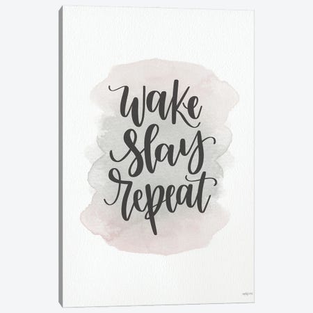 Wake, Slay, Repeat Canvas Print #IMD241} by Imperfect Dust Art Print