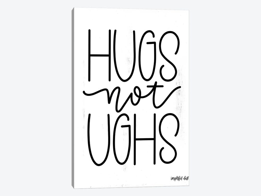 Hugs Not Ughs 1-piece Canvas Art Print