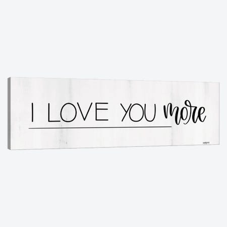 I Love You More Canvas Print #IMD291} by Imperfect Dust Canvas Artwork