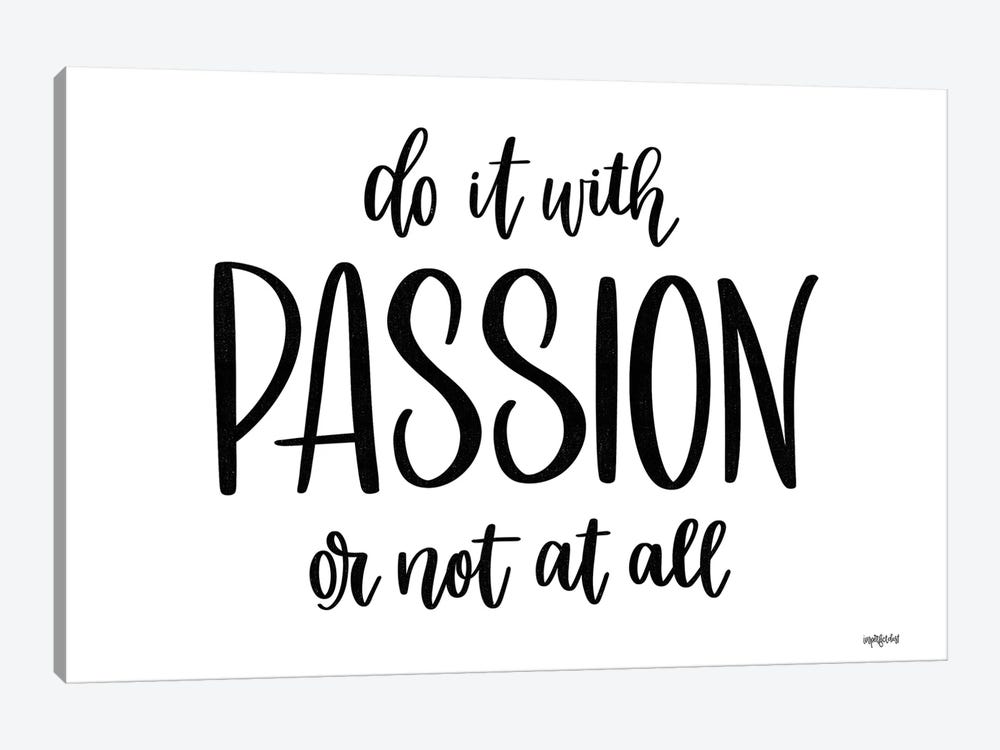 Do It With Passion Canvas Art By Imperfect Dust Icanvas