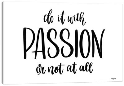 Do It With Passion Canvas Art Print - Imperfect Dust